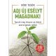 Adj új esélyt magadnak! -  Londoni Készleten